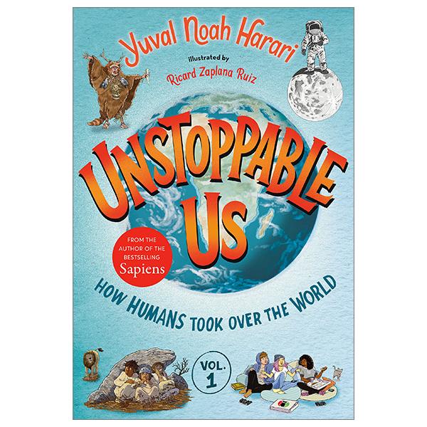 Unstoppable Us Vol. 1: How Humans Took Over The World