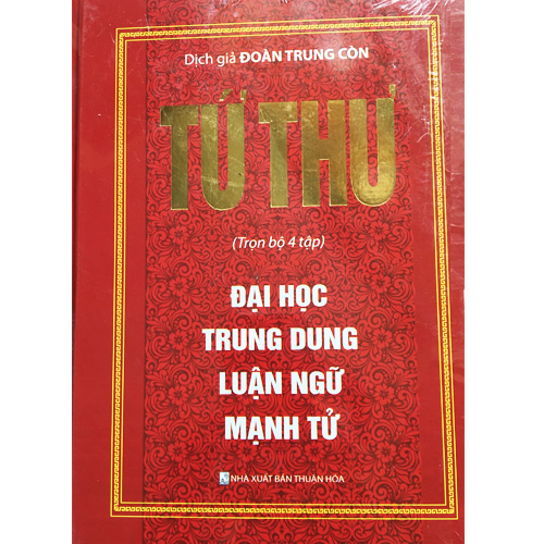 Tứ Thư - Trọn Bộ 4 Tập : Đại Học - Trung Dung - Luận Ngữ - Mạnh Tử