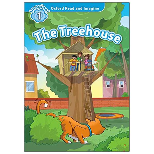 Oxford Read And Imagine: Level 1: The Treehouse