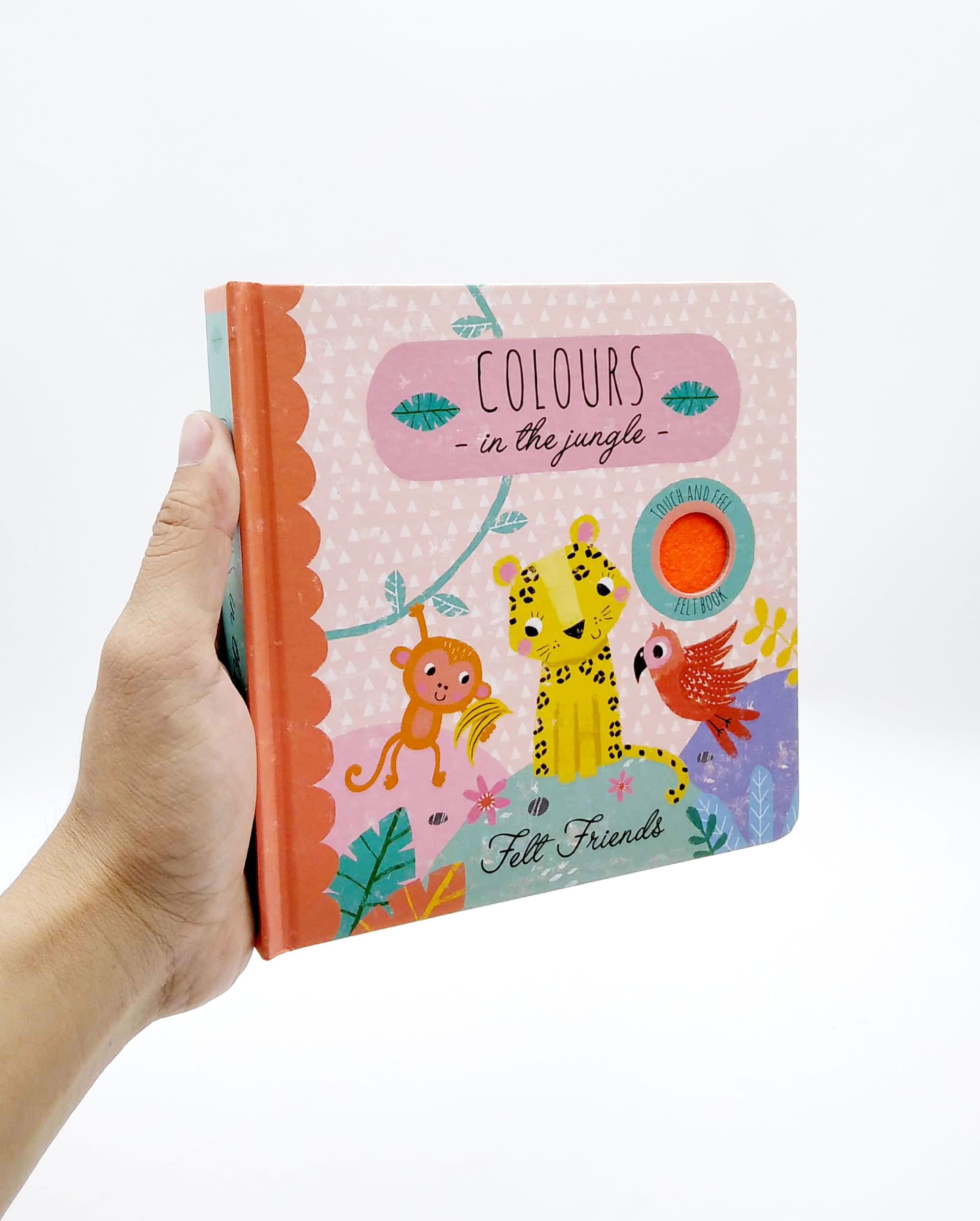 Colours In The Jungle - Felt Friends (Touch &amp; Feel Felt Book)