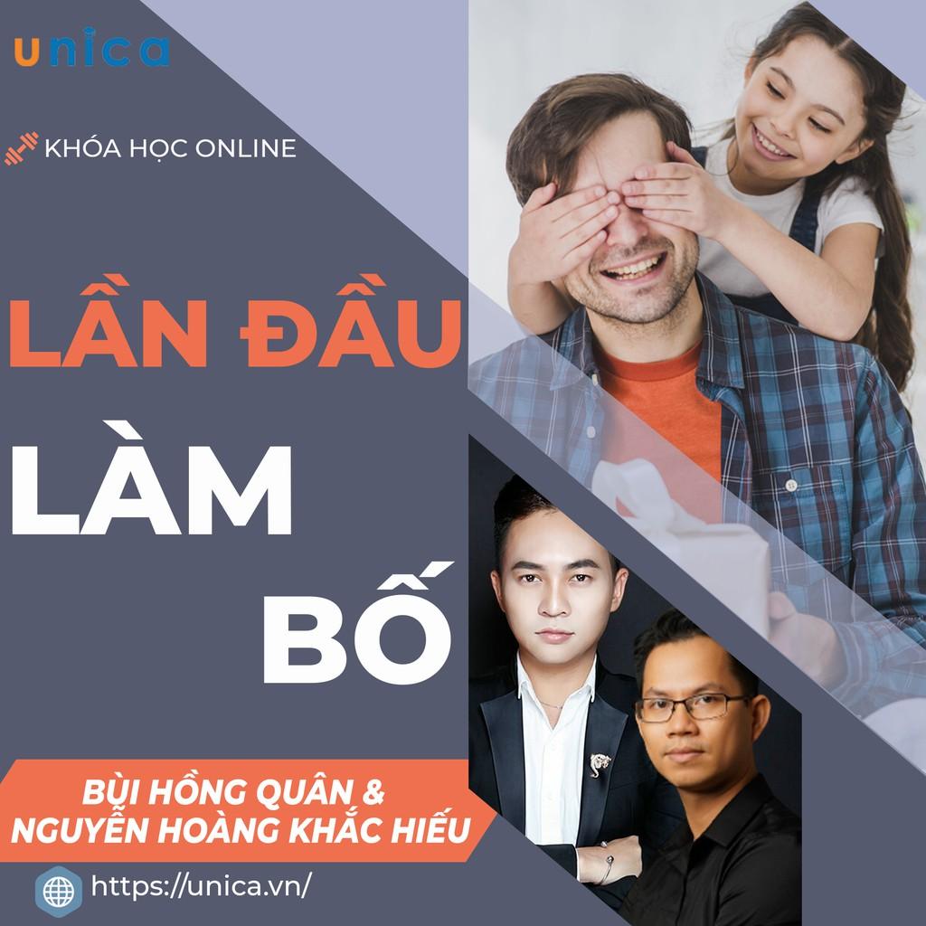 Khóa học GIA ĐÌNH - Lần đầu làm Bố [UNICA.VN