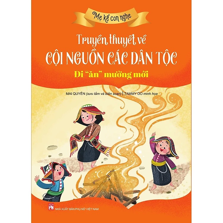 Mẹ kể con nghe - Truyền thuyết về cội nguồn các dân tộc