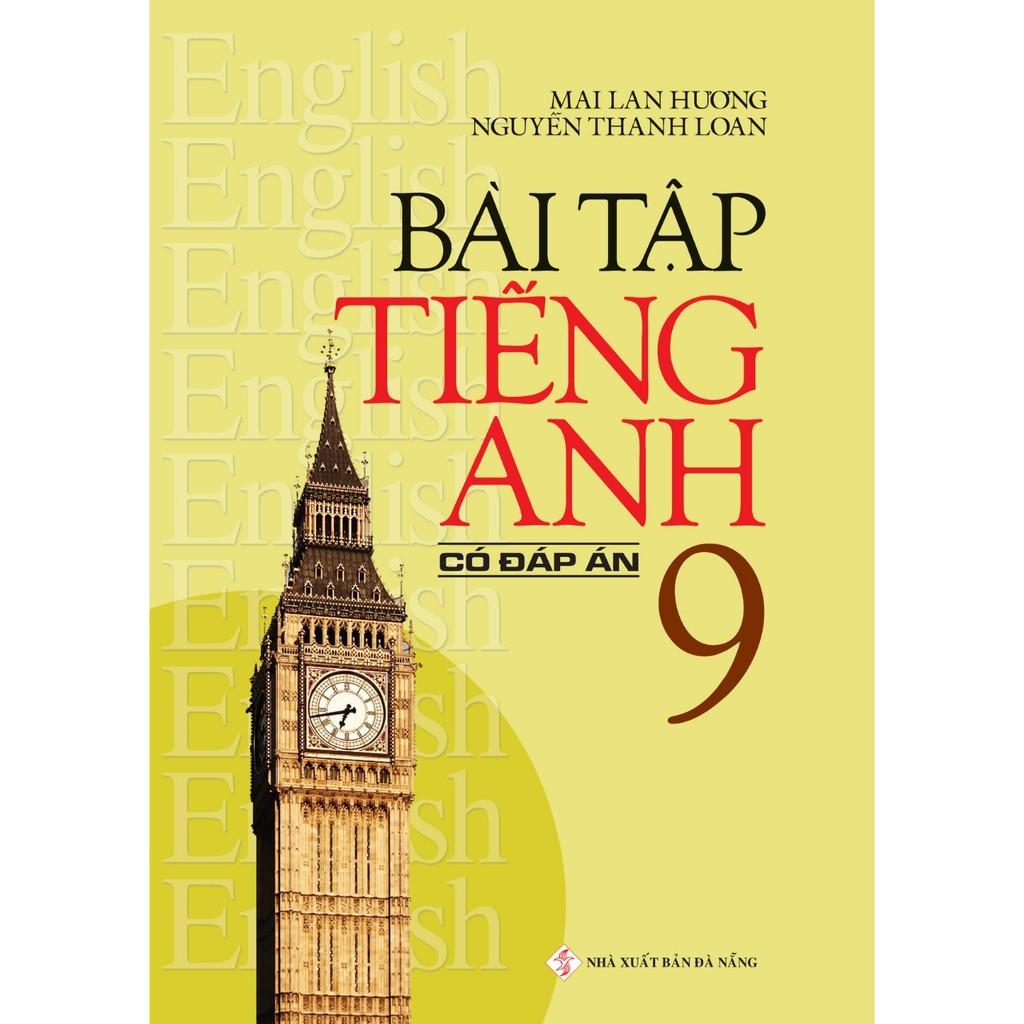 SÁCH - Bài Tập Tiếng Anh 9 (Có đáp án) Mai Lan Hương