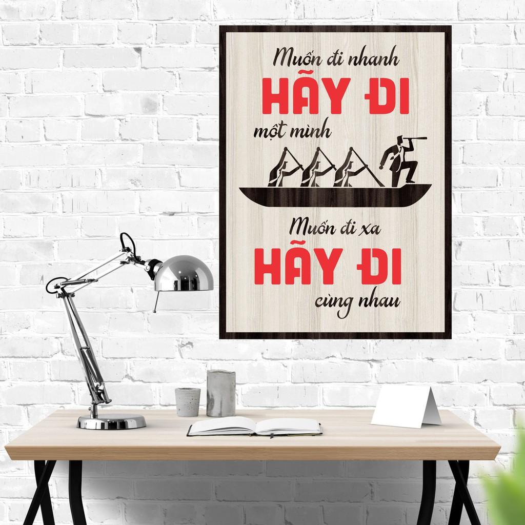 Tranh gỗ DECOR - SLOGAN tạo động lực, Truyền cảm hứng - MUỐN ĐI NHANH HÃY ĐI MỘT MÌNH