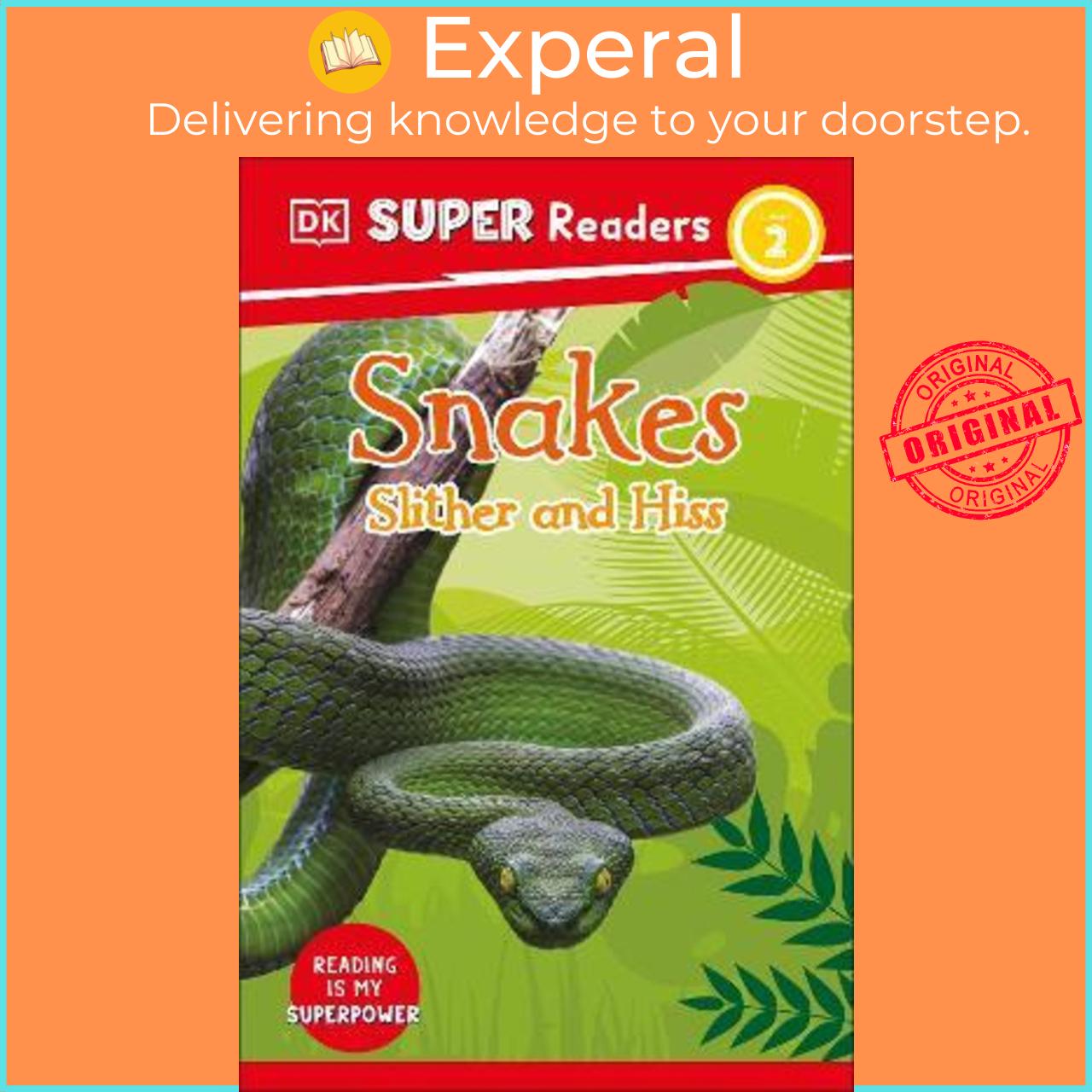 Sách - DK Super Readers Level 2 Snakes Slither and Hiss by DK