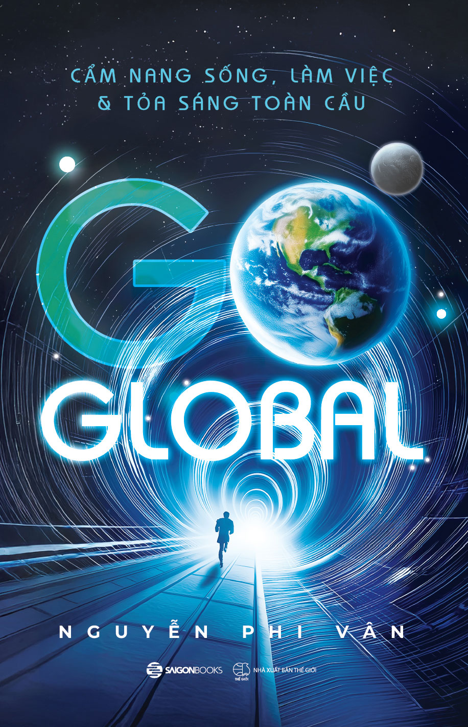 Sách GO GLOBAL - Cẩm Nang Sống, Làm Việc & Tỏa Sáng Toàn Cầu – Nguyễn Phi Vân