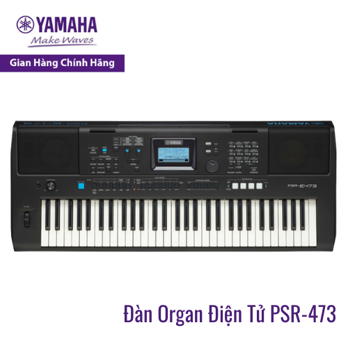 Đàn Organ (Keyboard) Điện Tử PSR-473 - Bảo hành chính hãng 12 tháng