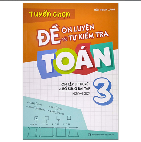 Tuyển Chọn Đề Ôn Luyện Và Tự Kiểm Tra Toán 3