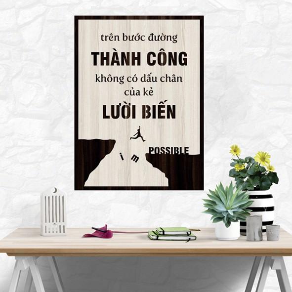 Tranh gỗ DECOR - SLOGAN tạo động lực, Truyền cảm hứng - Trên bước đường thành công không có đâu chân kẻ lười biếng