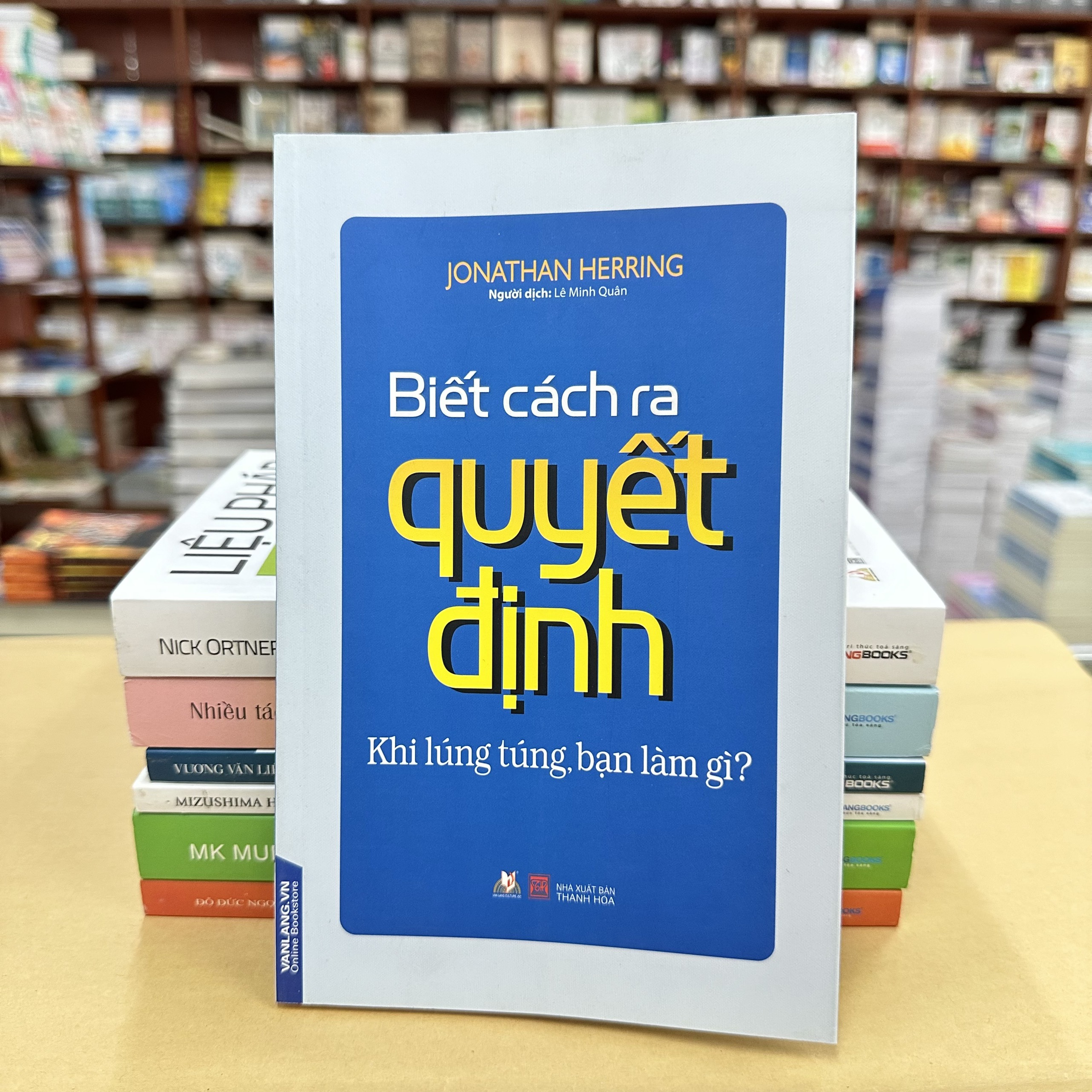 Biết Cách Ra Quyết Định