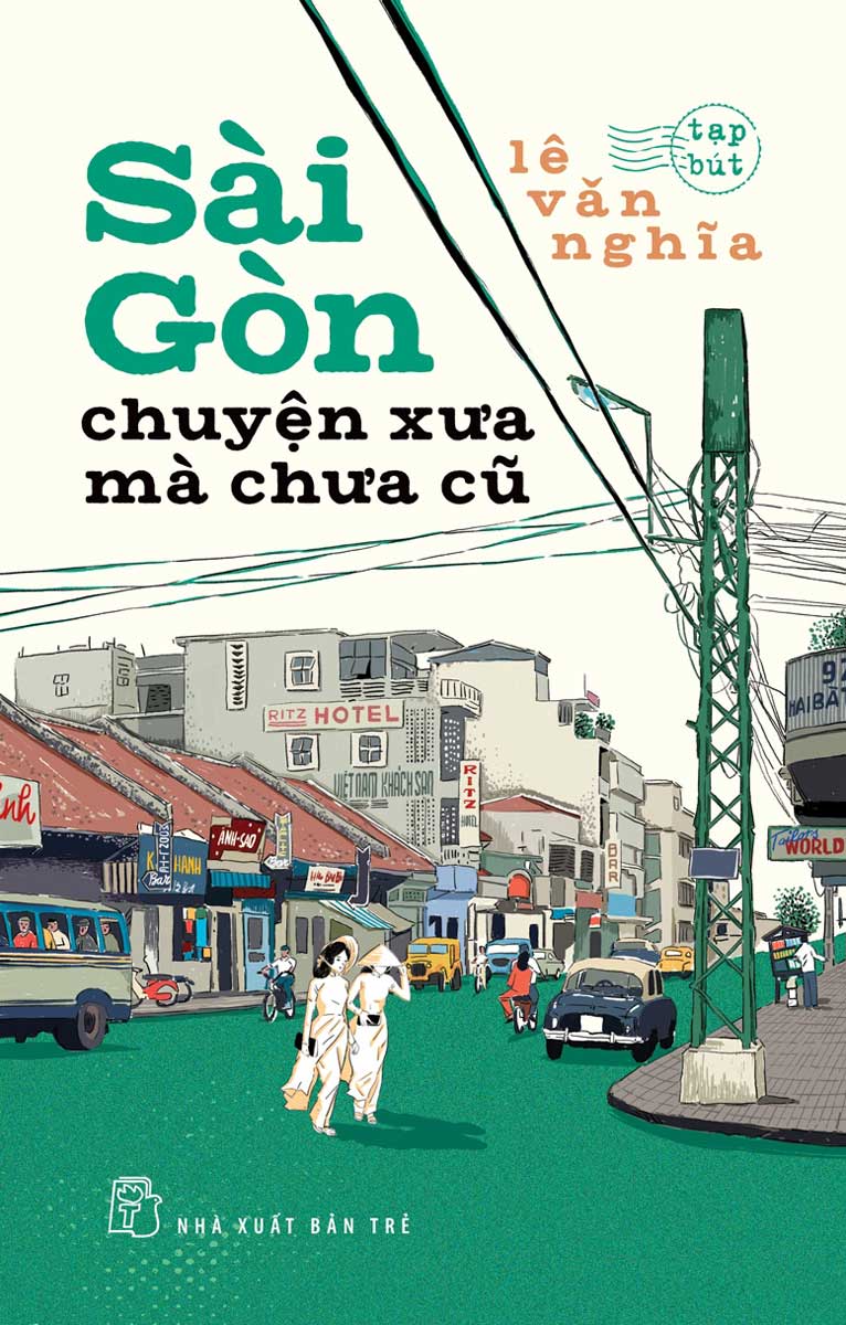 Sài Gòn Chuyện Xưa Mà Chưa Cũ