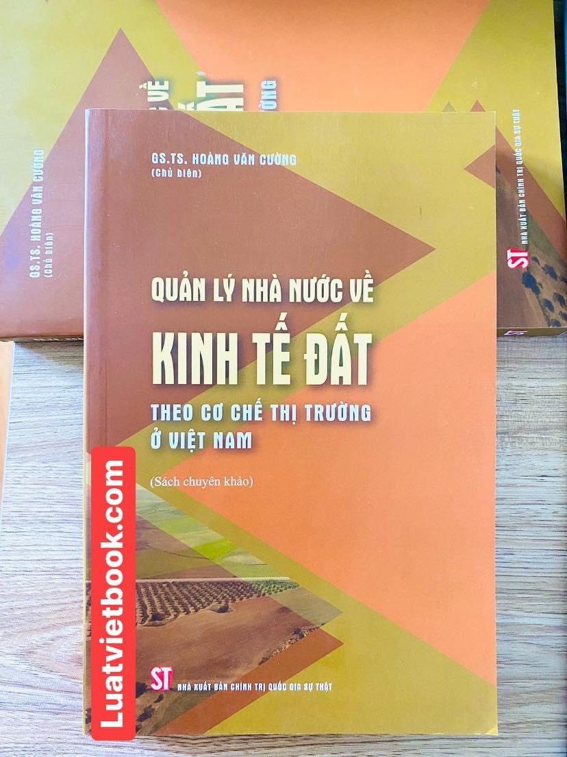 Sách - Quản Lý Nhà Nước Về Kinh Tế Đất Theo Cơ Chế Thị Trường Ở Việt Nam