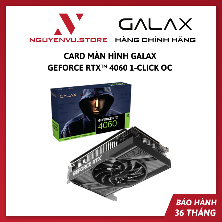 Card Màn Hình GALAX GeForce RTX 4060 1-Click OC | 8GB | GDDR6 | 128-Bit | DP+HDMI | DLSS 3 - Hàng Chính Hãng