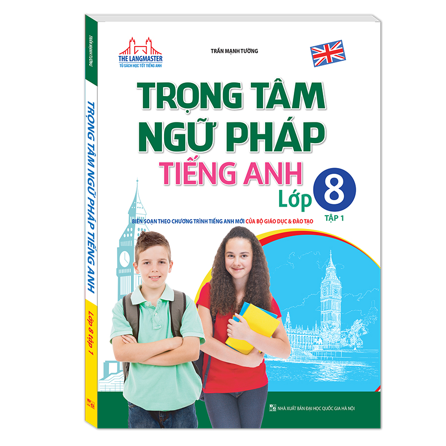 Trọng Tâm Ngữ Pháp Tiếng Anh Lớp 8 Tập 1