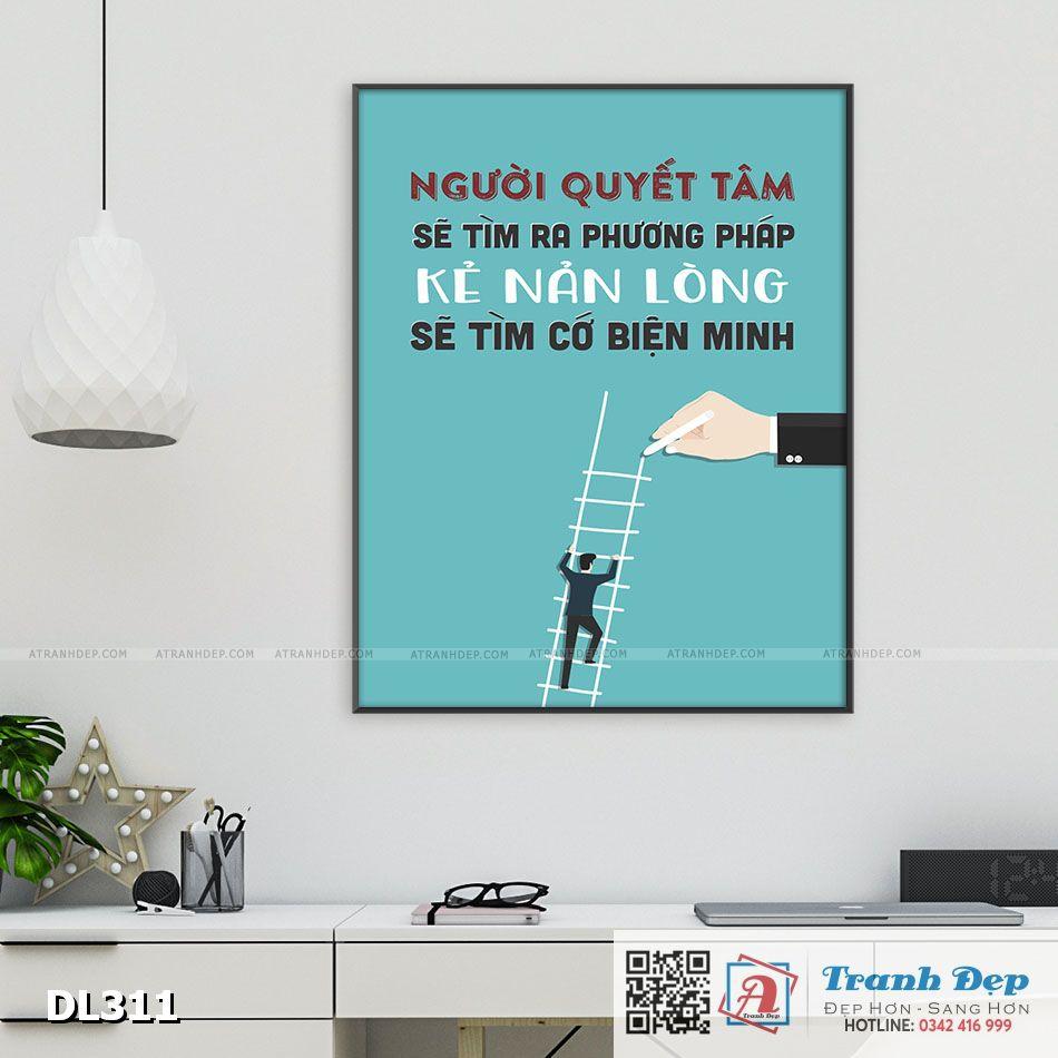 Tranh động lực trang trí phòng làm việc - Người quyết tâm sẽ tìm ra phương pháp. Kẻ nản lòng sẽ tìm cớ biện minh - DL311