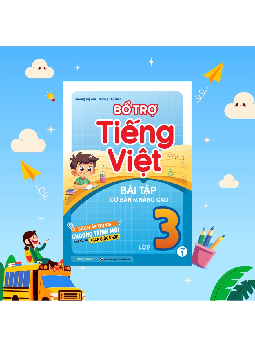 Bổ Trợ Tiếng Việt Bài Tập Cơ Bản Và Nâng Cao Lớp 3 - MEGABOOK