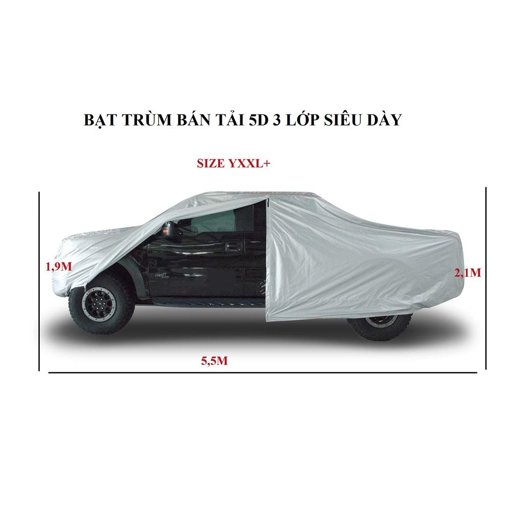Bạt Trùm xe Ô tô bán tải 5D 3 lớp dày dặn, LỚP TRONG CÙNG CÓ BÔNG CHỐNG XƯỚC XE