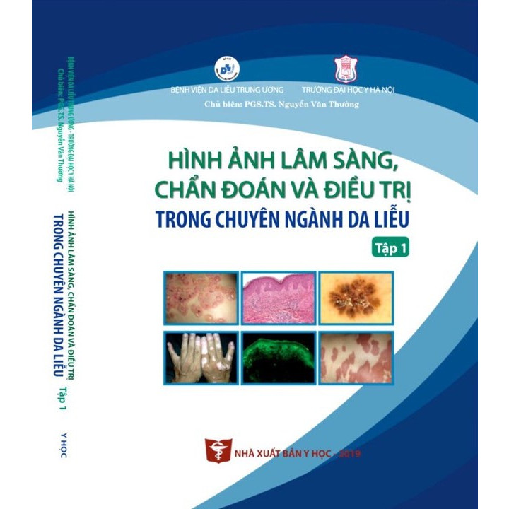 Hình ảnh Lâm sàng chẩn đoán và điều trị trong chuyên ngành Da liễu(Tập 1)