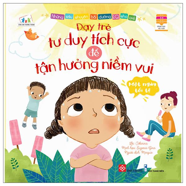 Những Câu Chuyện Bồi Dưỡng EQ Cho Trẻ - Một Ngày Tồi Tệ - Dạy Trẻ Tư Duy Tích Cực Để Tận Hưởng Niềm Vui