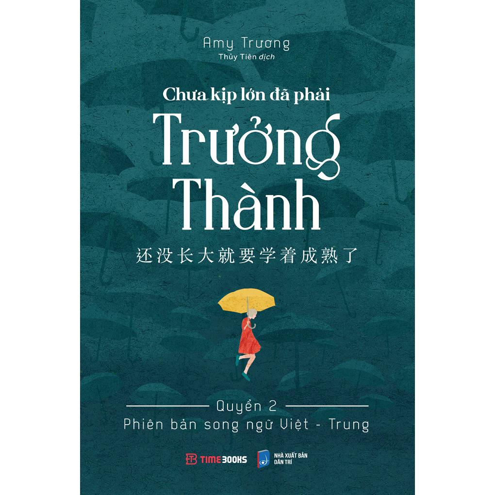 Combo 2c Chưa Kịp Lớn Đã Phải Trưởng Thành + CKL ĐPTT - Quyển 2 - Phiên Bản Song Ngữ Việt - Trung - Bản Quyền