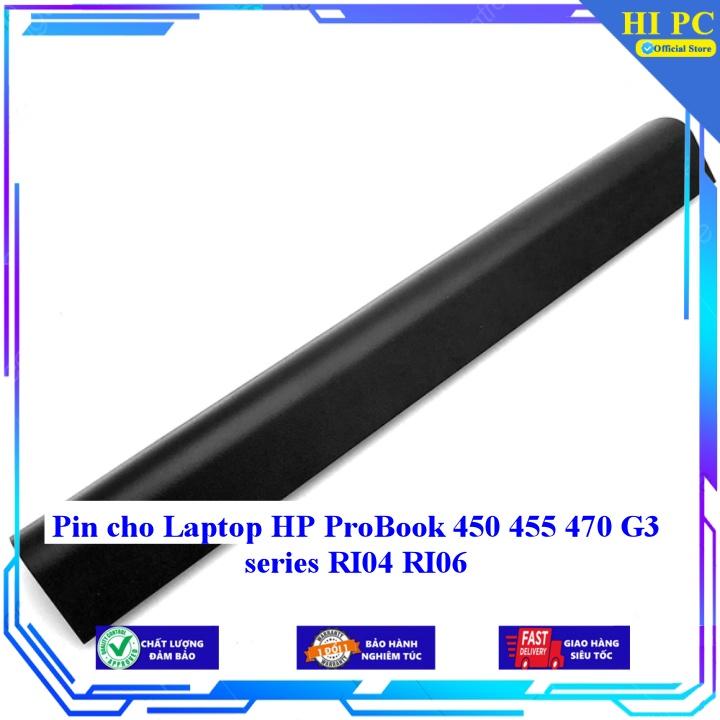 Pin cho Laptop HP ProBook 450 455 470 G3 series RI04 RI06 - Hàng Nhập Khẩu