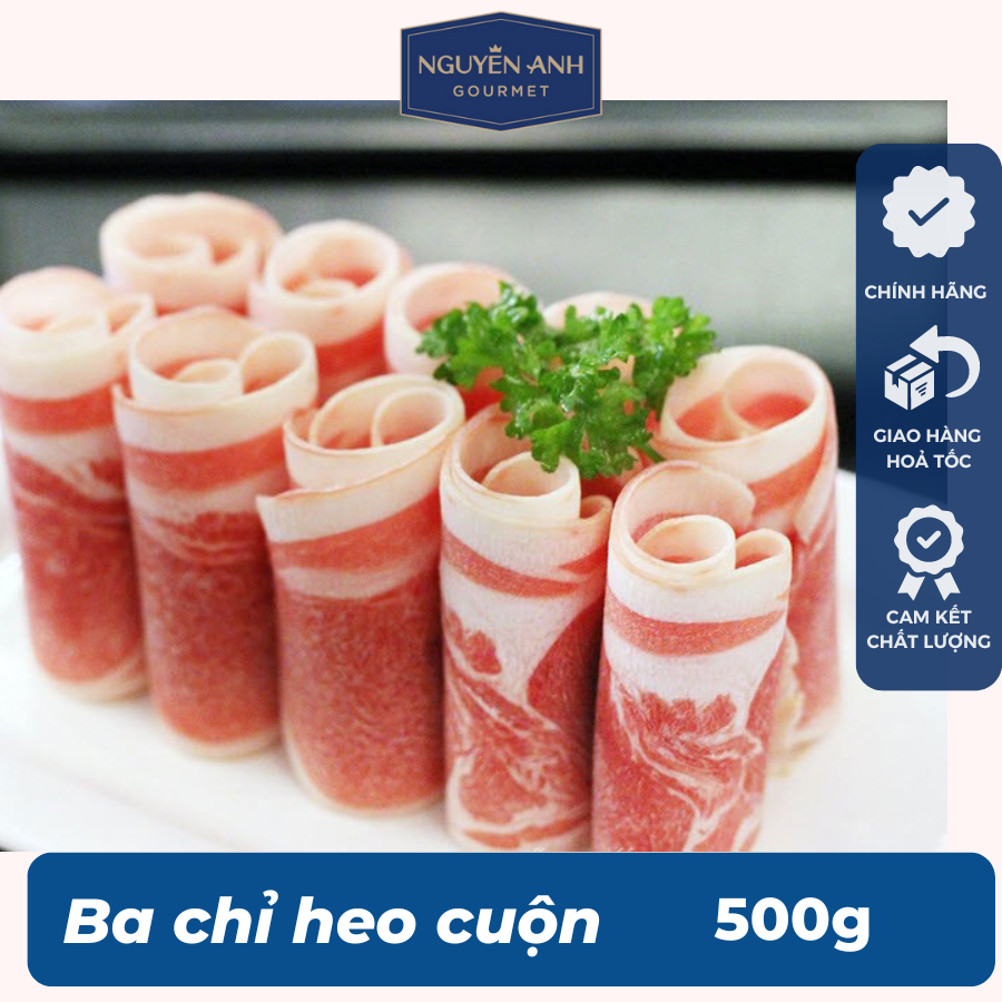 Ba chỉ heo cuộn Nguyên Anh hàng chuẩn xuất châu âu 500g