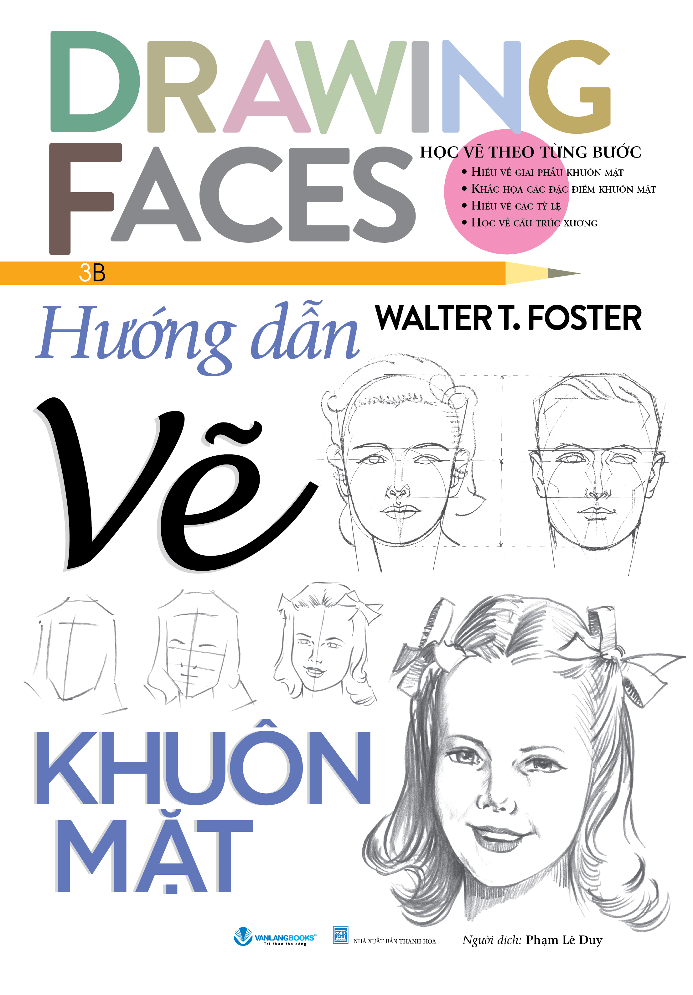 Hướng Dẫn Vẽ Khuôn Mặt - Drawing Faces - Vanlangbooks