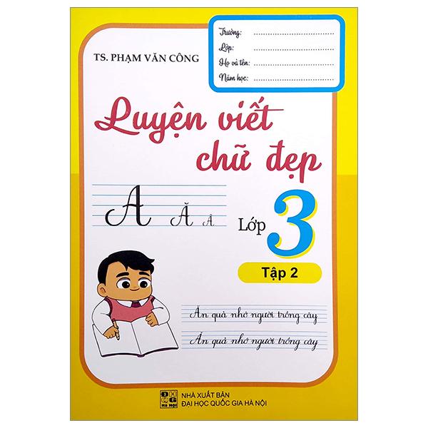 Luyện Viết Chữ Đẹp Lớp 3 - Tập 2