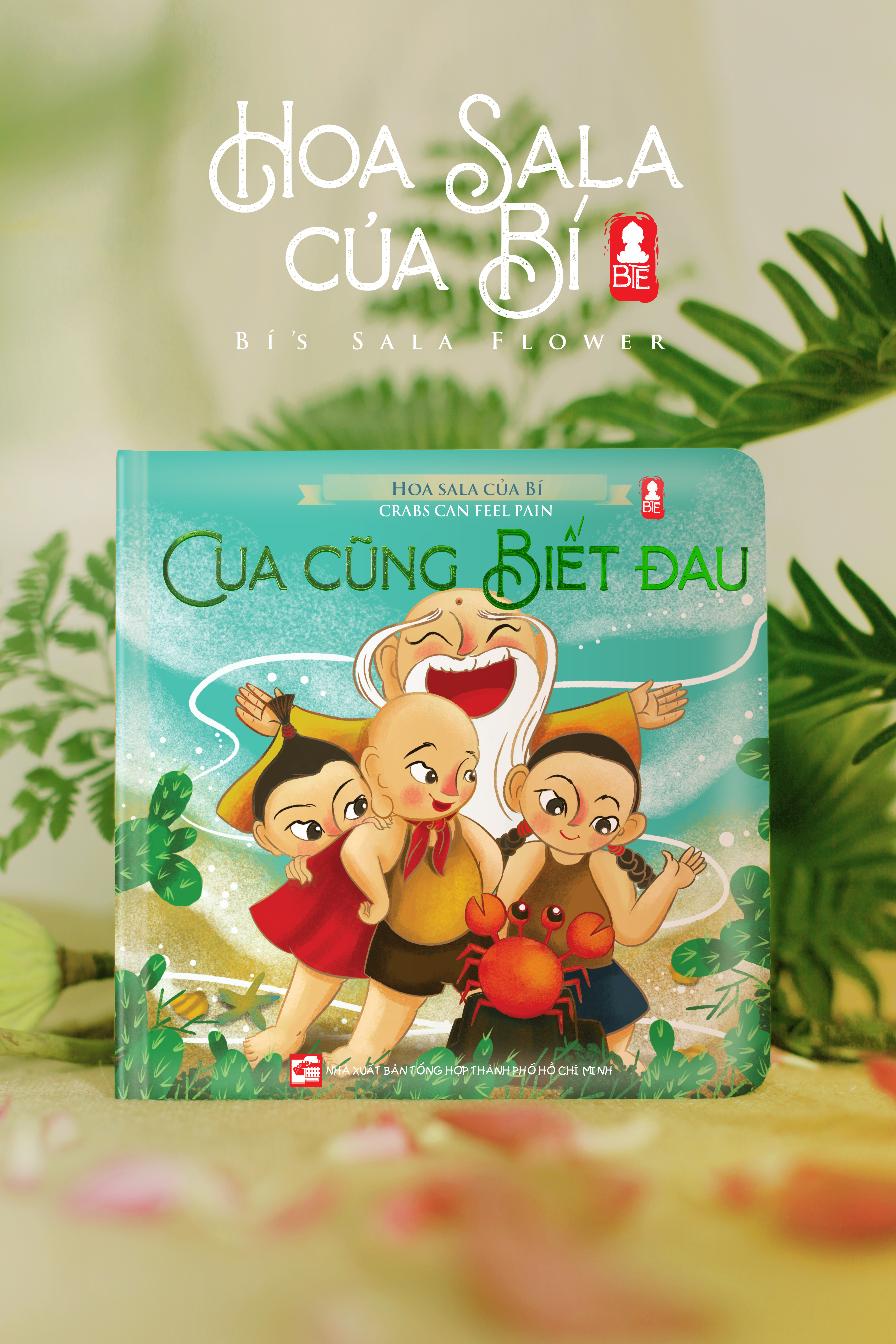 HOA SALA CỦA BÍ- TẬP 2: CUA CŨNG BIẾT ĐAU: TRUYỆN TRANH PHẬT GIÁO: PHIÊN BẢN SONG NGỮ VIỆT-ANH