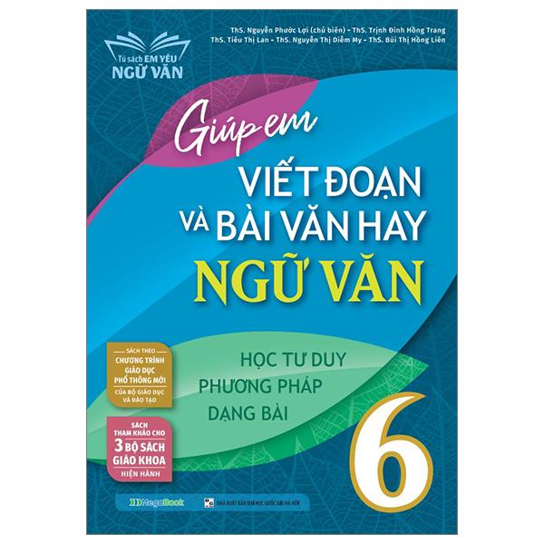 Giúp Em Viết Đoạn Và Bài Văn Hay Ngữ Văn 6
