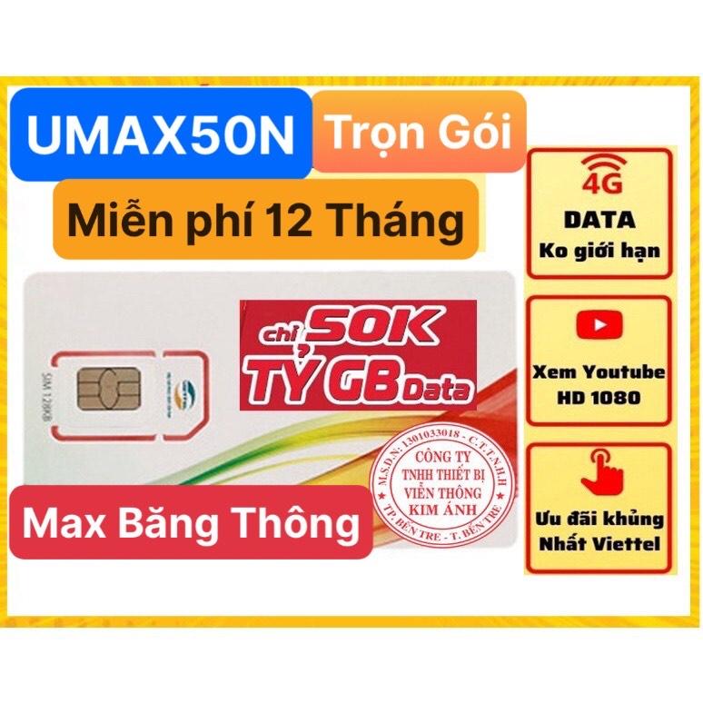 SIM VIETTEL UMAX50N TRỌN GÓI 1 NĂM, DATA KHÔNG GIỚI HẠN, MAX BĂNG THÔNG, dùng phát wifi, xe hơi, chạy Grap, Hàng chính hãng