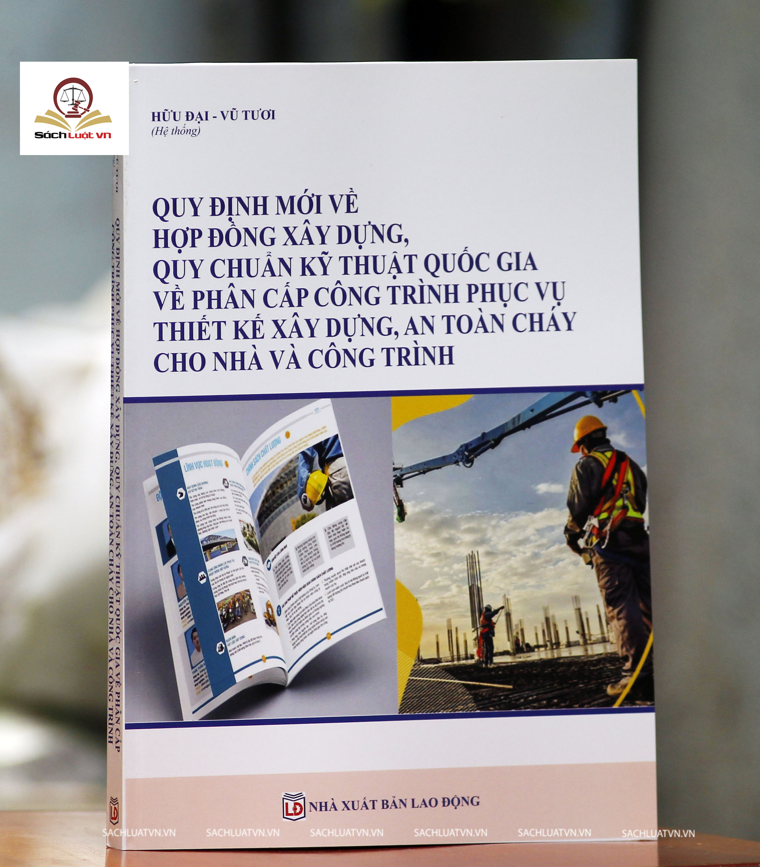 Quy định mới về hợp đồng xây dựng, quy chuẩn kỹ thuật quốc gia về phân cấp công trình phục vụ thiết kế xây dựng, an toàn cháy cho nhà và công trình