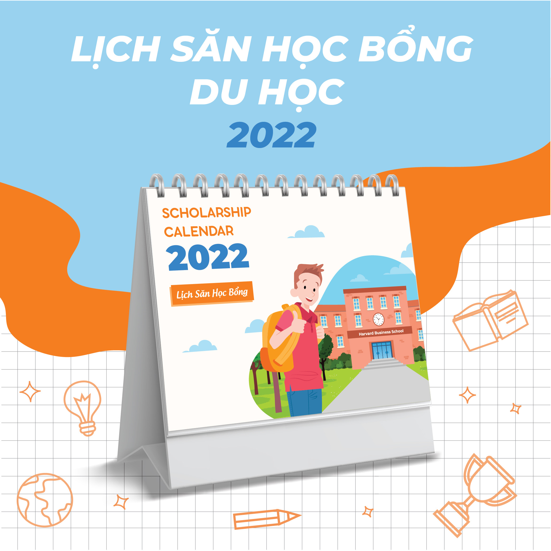 Lịch bàn &quot;Lịch kế hoạch săn học bổng du học 2022&quot; siêu hữu ích và truyền cảm hứng