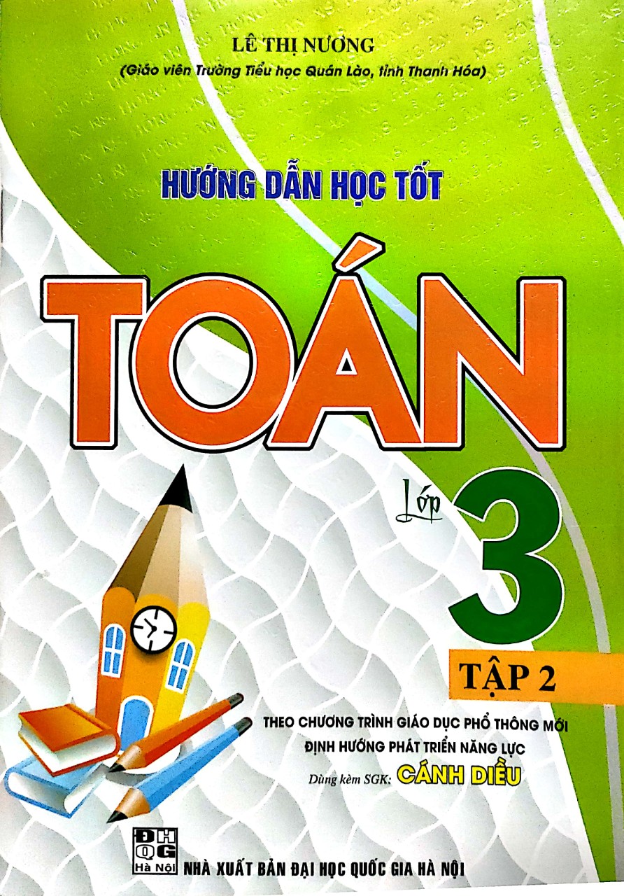 Hướng Dẫn Học tốt Toán Lớp 3 Tập 2 ( Dùng Kèm Sách Giáo Khoa Cánh Diều)