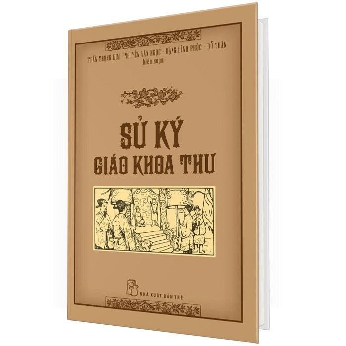 (Bìa Cứng) SỬ KÝ GIÁO KHOA THƯ - Trần Trọng Kim, Nguyễn Văn Ngọc, Đặng Đình Phúc, Đỗ Thận (biên soạn)