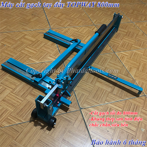 Máy cắt gạch tay đẩy TOPWAY 800mm-Tặng kèm 1 lưỡi cắt gạch