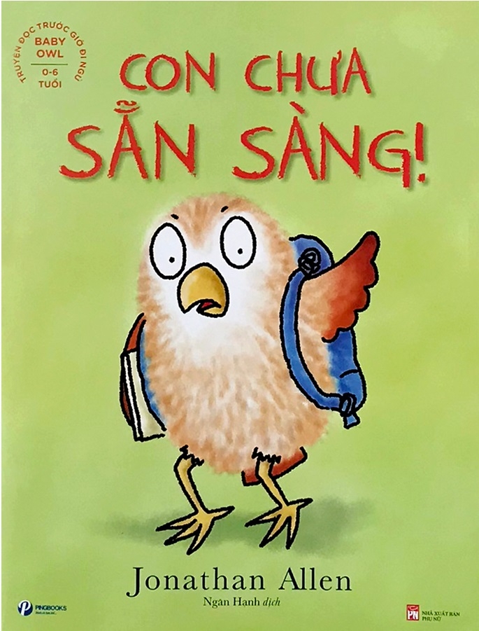 Baby Owl - Truyện Đọc Trước Giờ Đi Ngủ - Con Chưa Sẵn Sàng