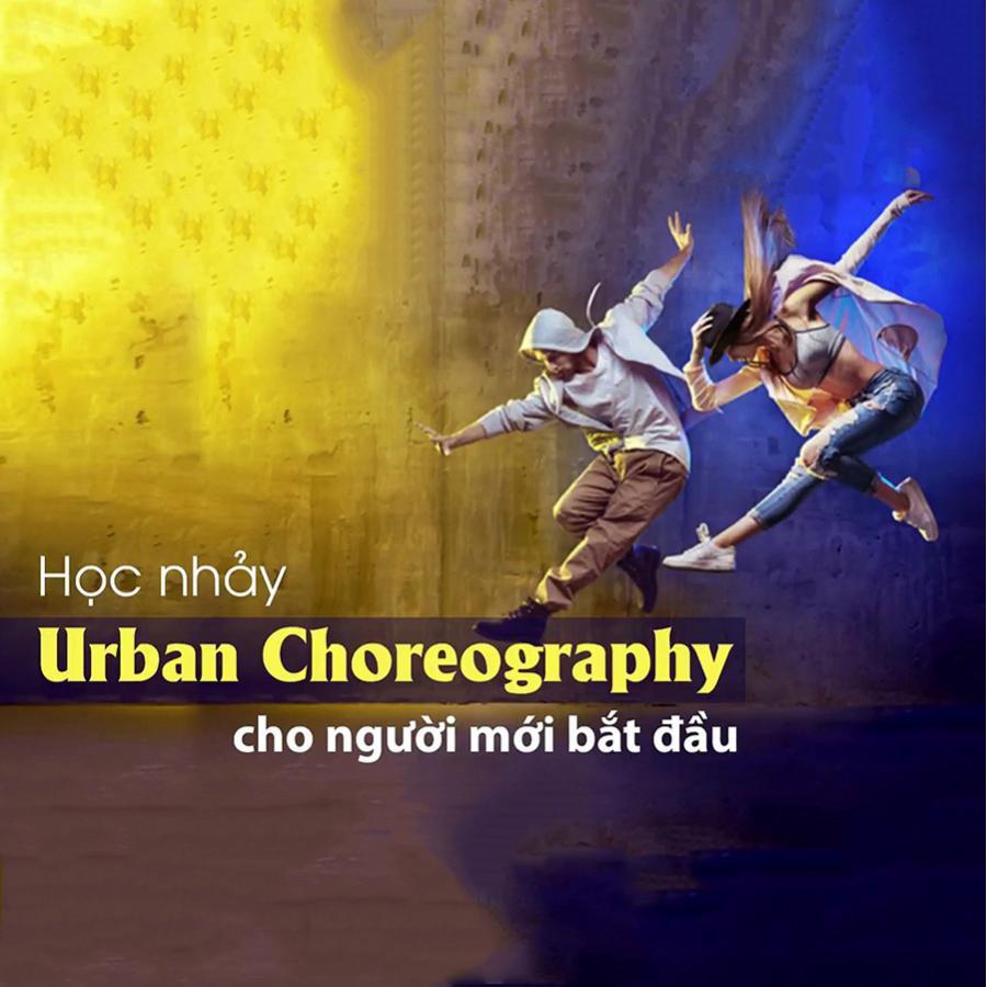Unica - Khóa Học Học Nhảy Urban Choreography Cho Người Mới Bắt Đầu