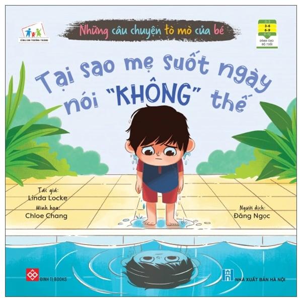 Những Câu Chuyện Tò Mò Của Bé - Tại Sao Mẹ Suốt Ngày Nói &quot;Không&quot; Thế?