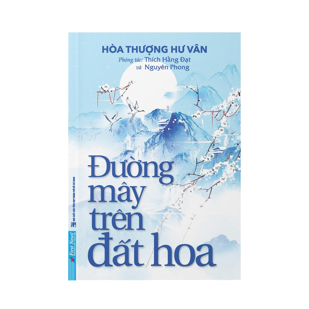 Sách Đường mây trên đất hoa (Tái bản 2022) - Hòa Thượng Hư Vân, Thích Hằng Đạt, Nguyên Phong