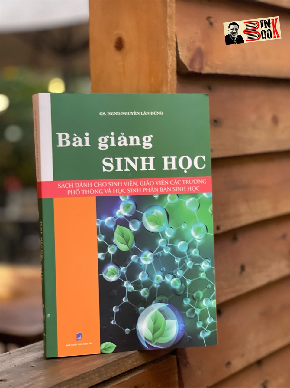BÀI GIẢNG SINH HỌC – Nguyễn Lân Dũng  - Hanoibooks – NXB Dân Trí