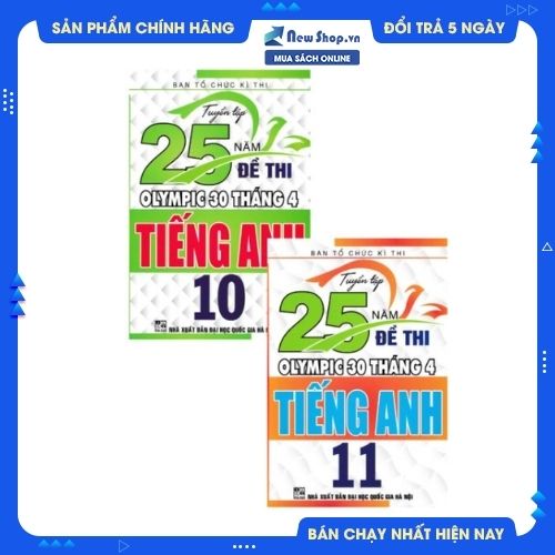 Combo Tuyển Tập 25 Năm Đề Thi Olympic 30 Tháng 4 Tiếng Anh 10+11 (Bộ 2 Cuốn)