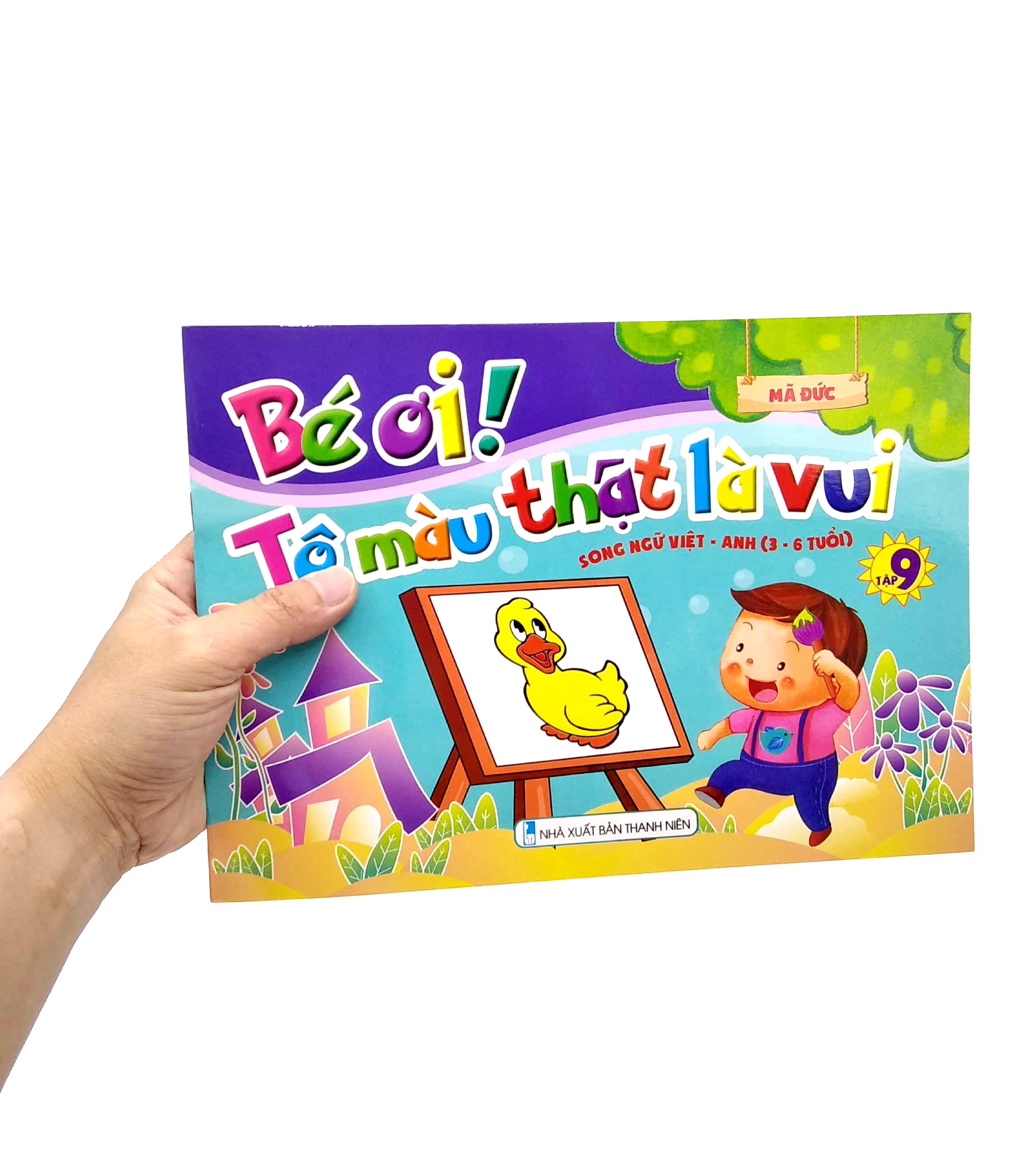 Bé Ơi! Tô Màu Thật Là Vui - Song Ngữ Việt - Anh - Tập 9