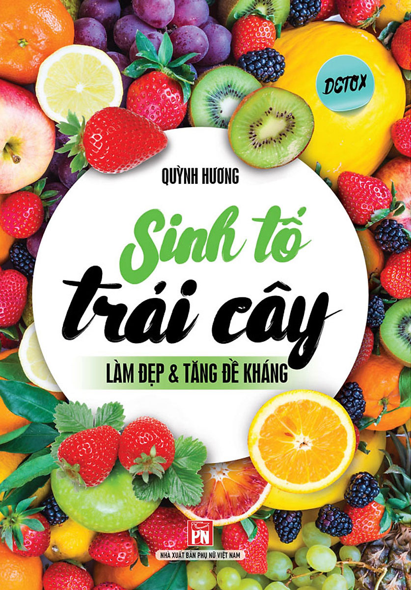 SINH TỐ TRÁI CÂY LÀM ĐẸP VÀ TĂNG ĐỀ KHÁNG