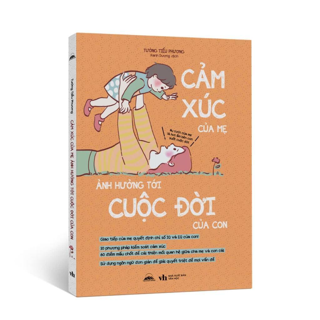 Sách - Cảm Xúc Của Mẹ Ảnh Hưởng Tới Cuộc Đời Của Con - Phương Pháp Quản Lý Cảm Xúc