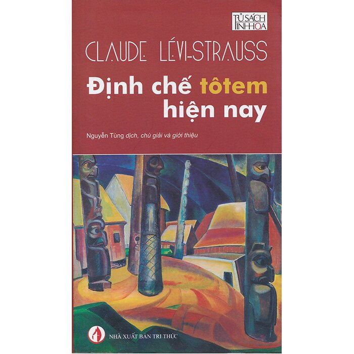 Định Chế Tôtem Hiện Nay - Claude Lévi-Strauss - Nguyễn Tùng dịch - (bìa mềm)