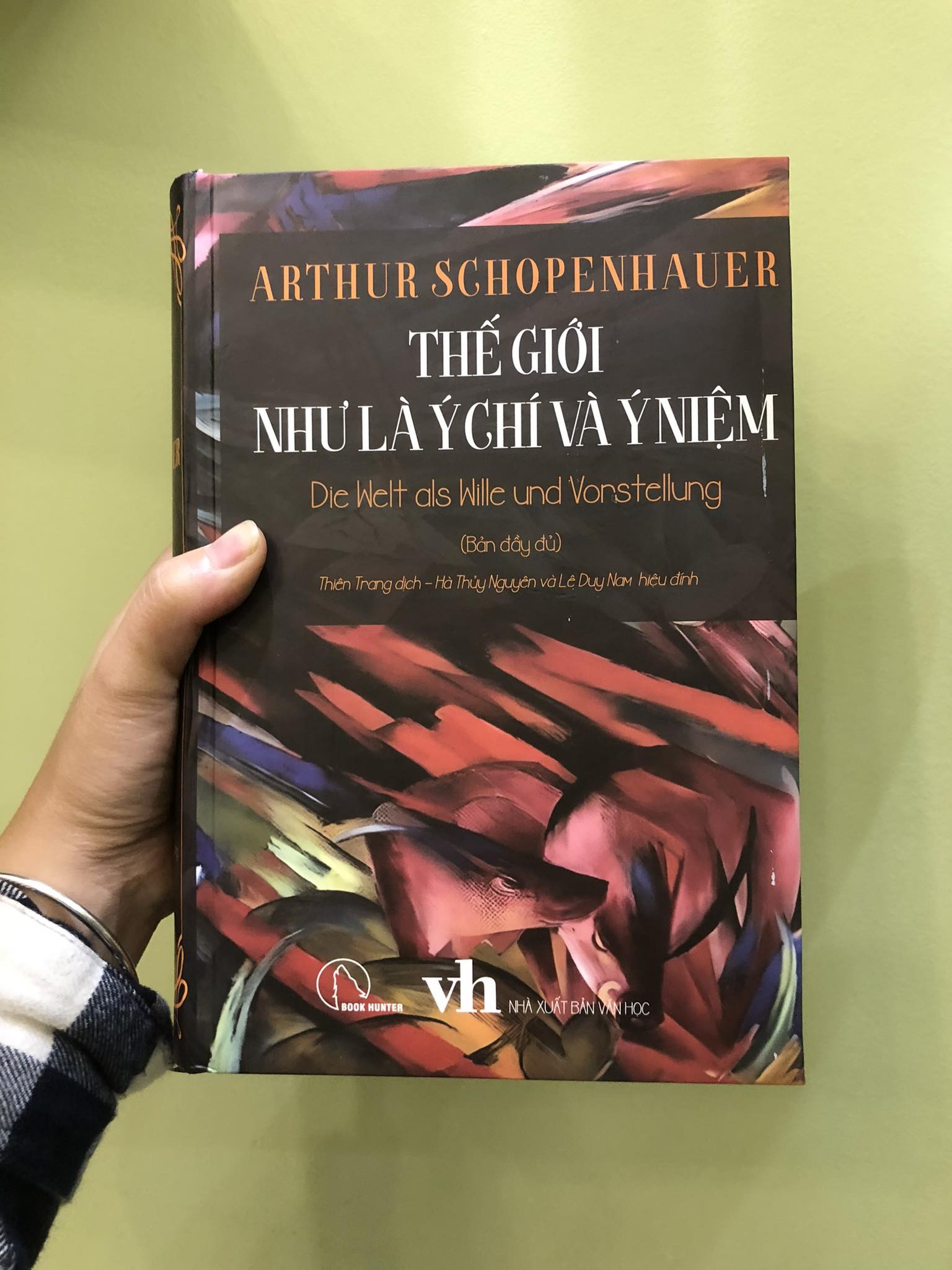 THẾ GIỚI NHƯ LÀ Ý CHÍ VÀ Ý NIỆM (Bản đầy đủ) - Arthur Schopenhauer - Thiên Trang dịch, Hà Thủy Nguyên và Lê Duy Nam hiệu đính - (bìa cứng)