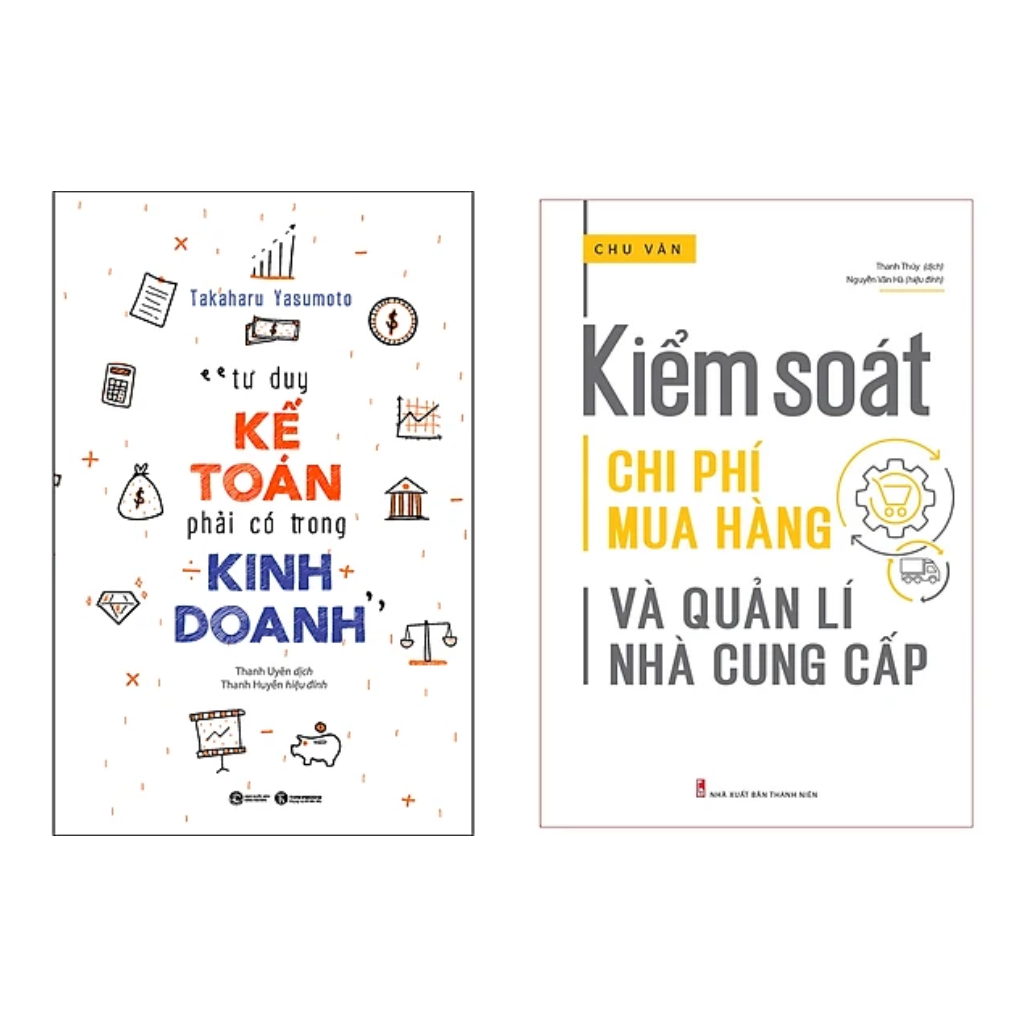 Combo 2 Cuốn Tài Chính Kinh Doanh: Tư Duy Kế Toán Phải Có Trong Kinh Doanh + Kiểm Soát Chi Phí Mua Hàng Và Quản Lí Nhà Cung Cấp