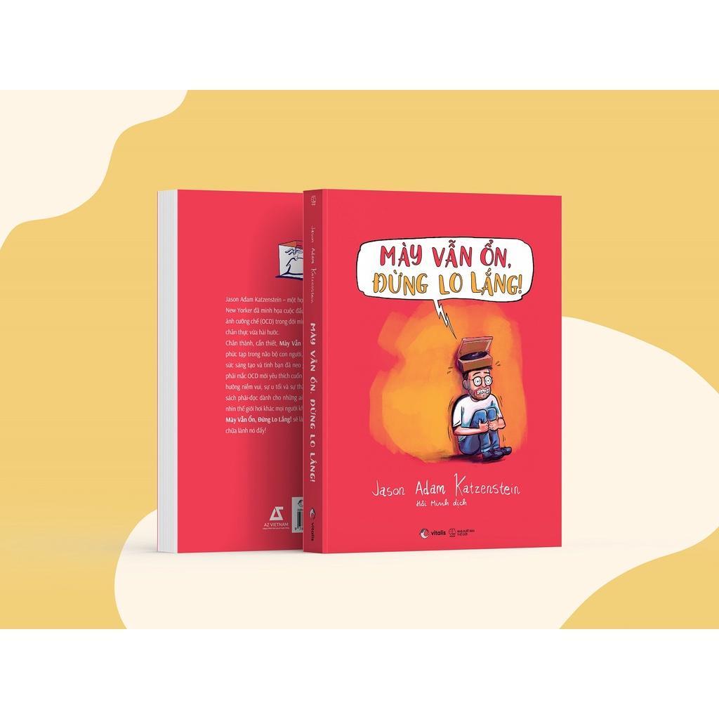 Sách Mày Vẫn Ổn, Đừng Lo Lắng! - Bản Quyền