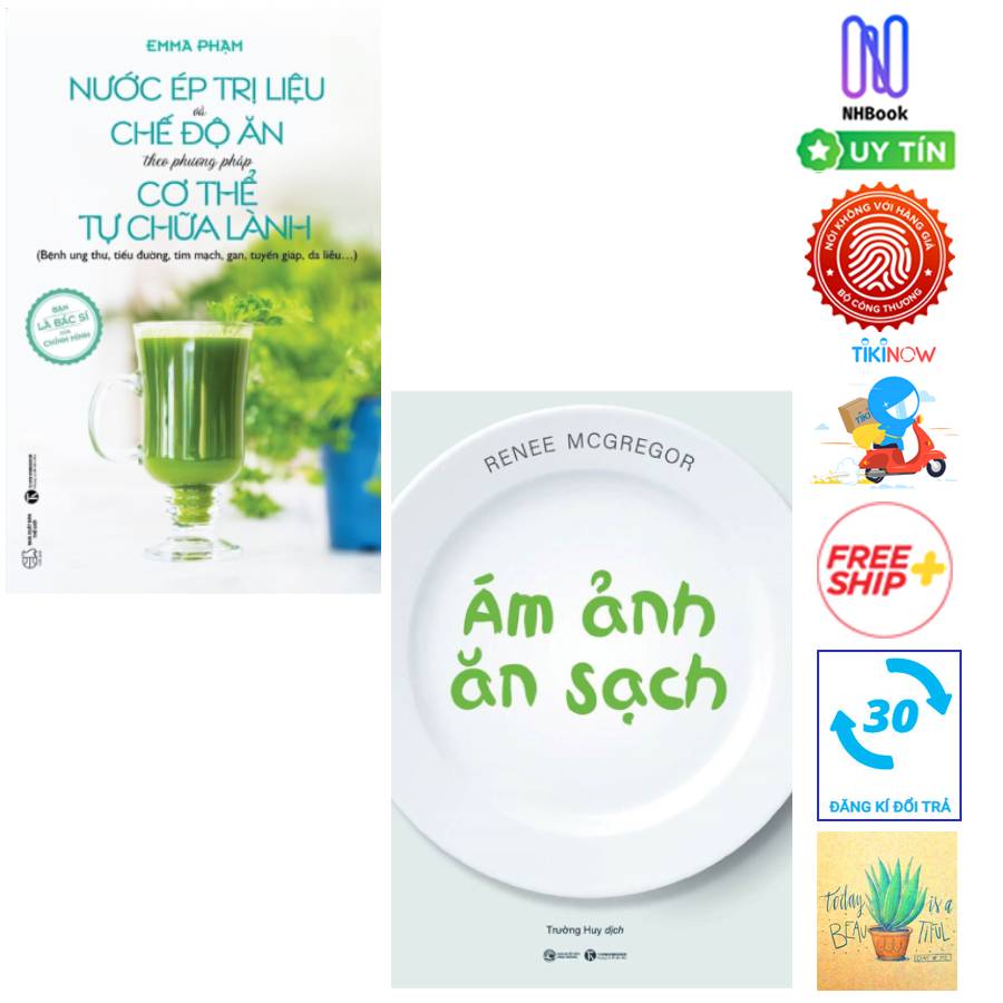 Combo Ám Ảnh Ăn Sạch Và Nước Ép Trị Liệu Và Chế Độ Ăn Theo Phương Pháp Cơ Thể Tự Chữa Lành ( Tặng Sổ Tay)